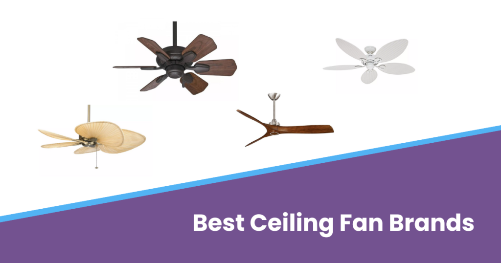 Our Exclusive Dive Into USA's Top 10 Ceiling Fan Brands